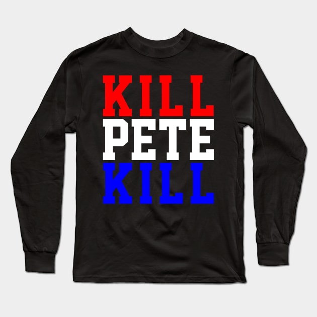 KillPeteKill Long Sleeve T-Shirt by PeteWhalen927